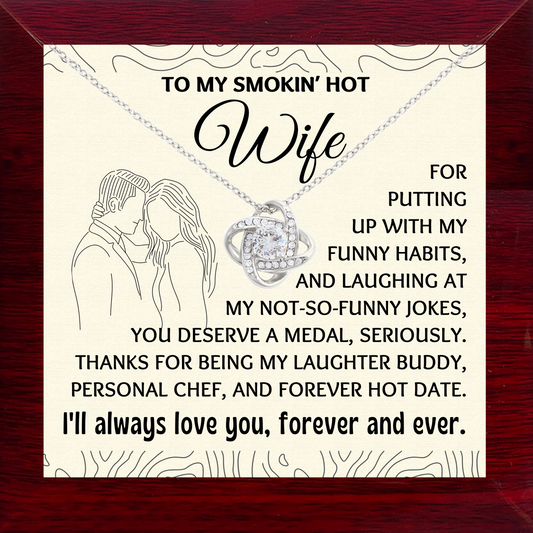 To My Smokin' Hot Wife Love-Knot Necklace With Message Card in Luxury Wood Box